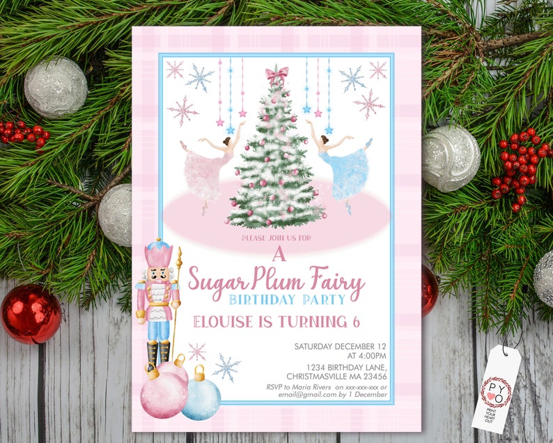 May include: A Sugar Plum Fairy birthday party invitation with a pink and blue theme. The invitation features a Christmas tree, ballerinas, and a nutcracker. The text reads "Eloise is turning 6" and includes party details.