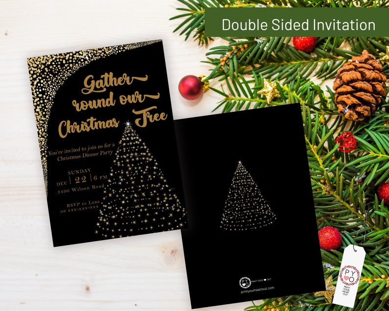 May include: Double-sided Christmas dinner party invitation. The front features gold text that reads "Gather round our Christmas Tree" on a black background. The back has a gold tree design on a black background. The invitation includes the date, time, and location.