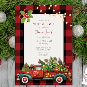 May include: A festive birthday dinner invitation with a red and black plaid border. The invitation features a red vintage truck carrying Christmas trees and gifts. Text reads "Join us for a Birthday Dinner to celebrate Olivia Jones' 35th Birthday December 20 at 7:00PM."