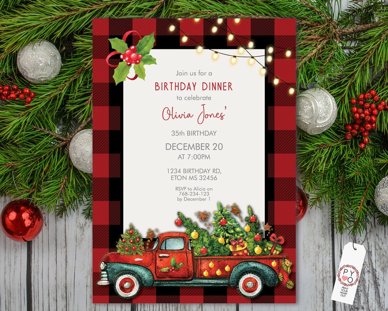 May include: A festive birthday dinner invitation with a red and black plaid border. The invitation features a red vintage truck carrying Christmas trees and gifts. Text reads "Join us for a Birthday Dinner to celebrate Olivia Jones' 35th Birthday December 20 at 7:00PM."
