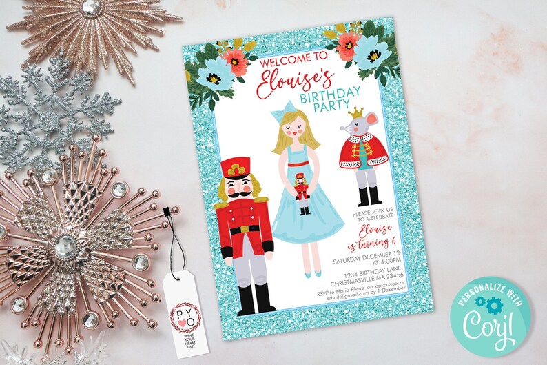 May include: A birthday party invitation with a turquoise glitter border. The invitation features illustrations of a nutcracker, a girl, and a mouse king. Text reads "Welcome to Elouise's Birthday Party". Includes event details and a "Personalize with Corjl" button.