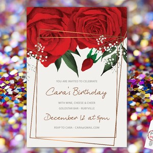 May include: A white invitation with a gold frame and red roses. The text reads "You are invited to celebrate Cara's Birthday with wine, cheese & cheer Goldstar Bar - Rubyville December 12 at 5pm RSVP to Cara - cara@gmail.com"