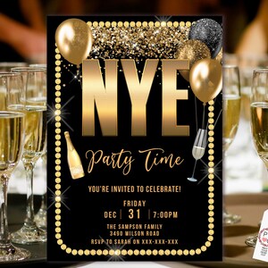 May include: Black and gold New Year's Eve party invitation. The invitation features gold balloons, champagne bottle and glass illustrations, and the text "NYE Party Time". The invitation includes event details.