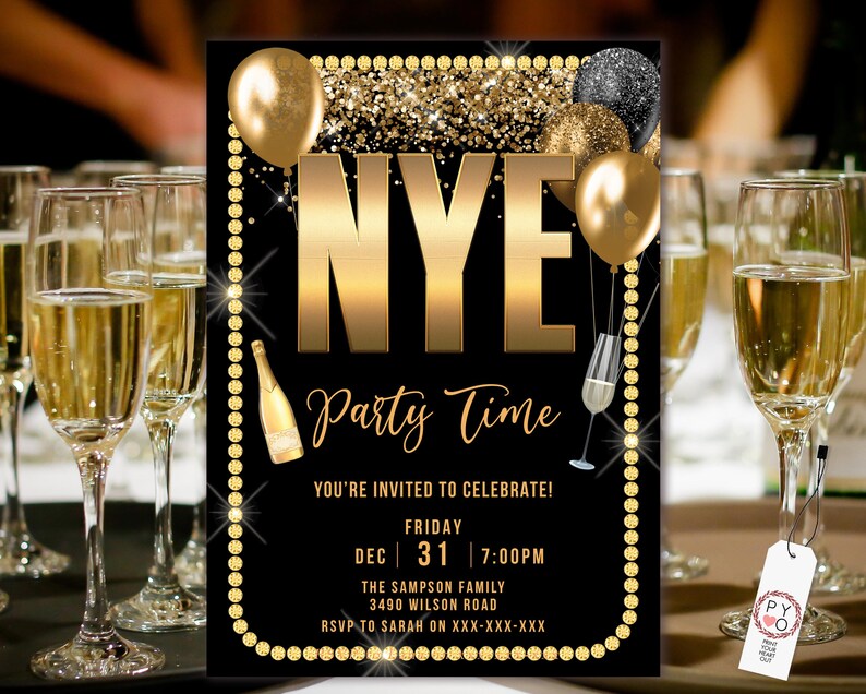 May include: Black and gold New Year's Eve party invitation. The invitation features gold balloons, champagne bottle and glass illustrations, and the text "NYE Party Time". The invitation includes event details.