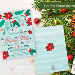 May include: Double-sided Christmas party invitation with a teal background and festive red and green accents. The front features text that reads "The Jordan's Best Ever Holiday Party" with event details. The back has a single poinsettia.