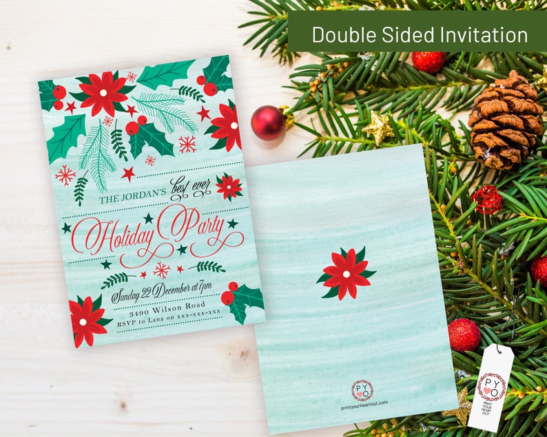 May include: Double-sided Christmas party invitation with a teal background and festive red and green accents. The front features text that reads "The Jordan's Best Ever Holiday Party" with event details. The back has a single poinsettia.