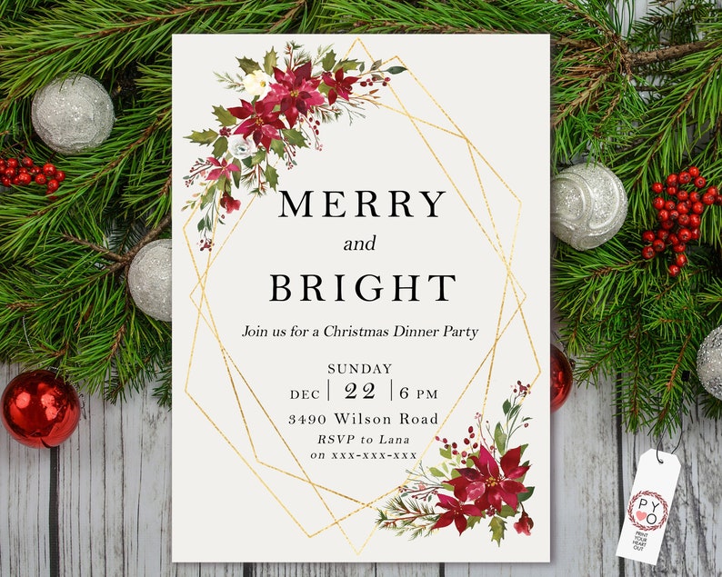 May include: A rectangular invitation card with a cream background, featuring a gold geometric frame, red poinsettia flowers, and green holly leaves. The text reads: MERRY and BRIGHT, Join us for a Christmas Dinner Party, SUNDAY DEC 22 6 PM, 3490 Wilson Road, RSVP to Lana on xxx-xxx-xxx.