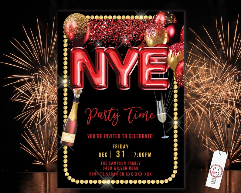 May include: A black New Year's Eve party invitation with red and gold accents. The invitation features the letters "NYE" in red, along with the words "Party Time" and event details. Gold fireworks and balloons decorate the invitation.