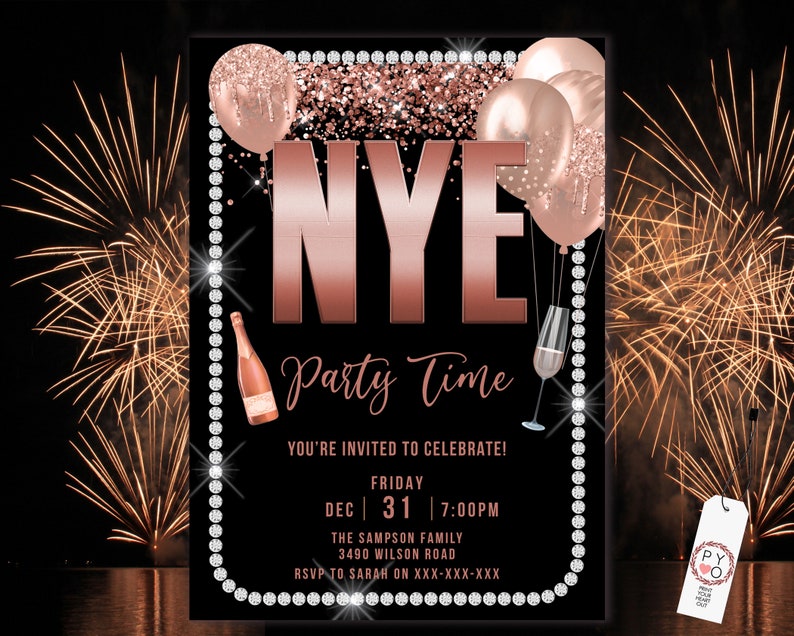 May include: A black New Year's Eve party invitation with rose gold accents. The design includes the text "NYE Party Time", balloons, a champagne bottle, and a champagne flute. The invitation also includes event details.