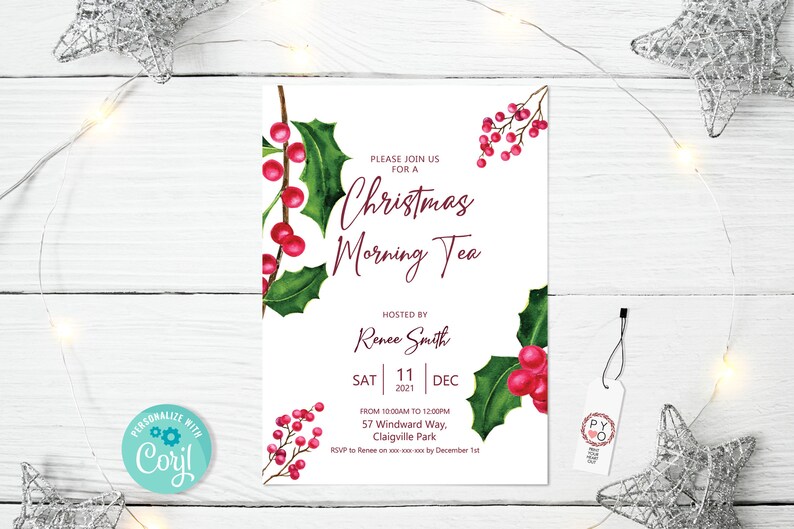 May include: A white rectangular invitation card featuring watercolour illustrations of green holly leaves and red berries. The text reads: Please join us for a Christmas Morning Tea, hosted by Renee Smith, Saturday, December 11, 2021.