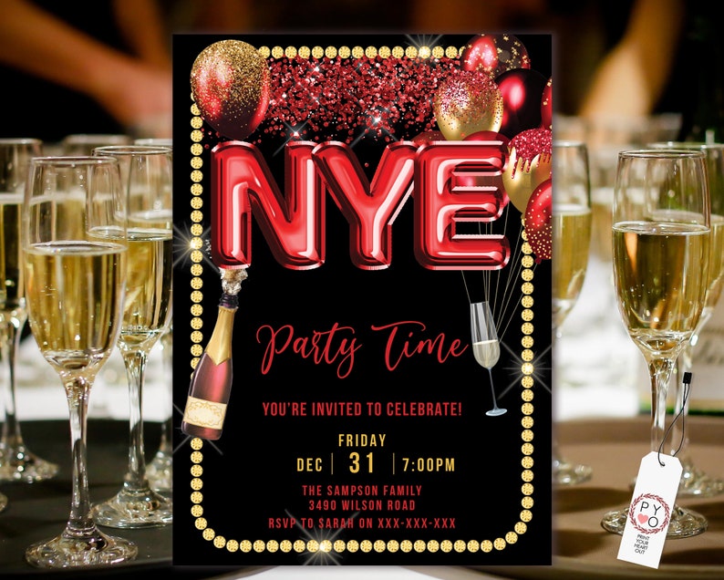 May include: A New Year's Eve party invitation with a black background, red and gold accents, and the text "NYE Party Time." The invitation includes event details and is surrounded by champagne glasses.