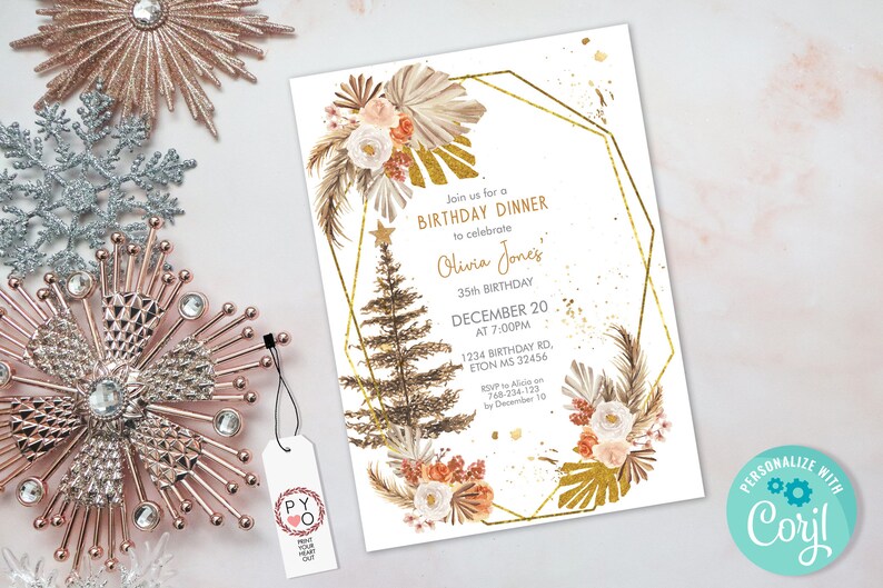 May include: A birthday dinner invitation with a gold geometric frame, floral accents, and a Christmas tree design. The invitation includes the text "Join us for a Birthday Dinner to celebrate Olivia Jones' 35th Birthday, December 20 at 7:00 PM."