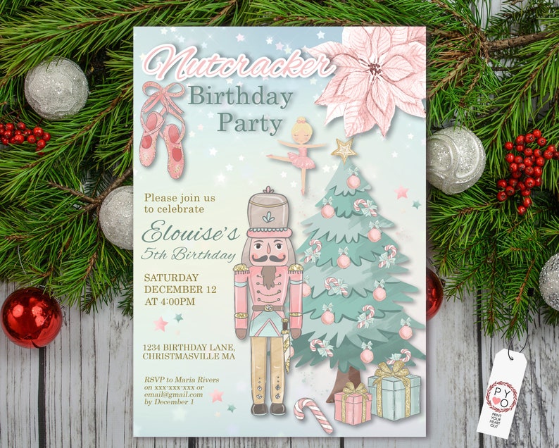 May include: A pastel-colored Nutcracker Birthday Party invitation. The design features a nutcracker, ballerina, Christmas tree, and gifts. Text includes "Nutcracker Birthday Party", "Elouise's 5th Birthday", and event details.