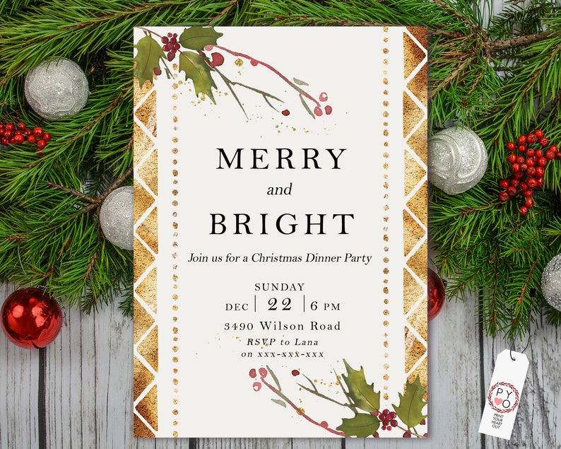 May include: A cream-colored Christmas dinner party invitation with gold geometric borders and holly accents. The text reads "MERRY and BRIGHT" with event details. The invitation is surrounded by Christmas ornaments and greenery.