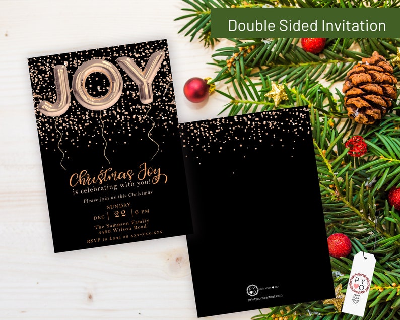 May include: Double-sided Christmas invitation with a black background and gold accents. The front features the word "JOY" in gold balloon letters, with the text "Christmas Joy" and event details. The back is solid black.