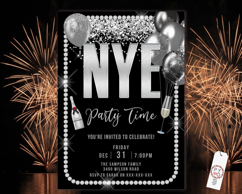 May include: A black and silver New Year's Eve party invitation. The design includes the text "NYE Party Time", silver balloons, a champagne bottle, and a champagne glass. The invitation has event details and is framed with a diamond border.