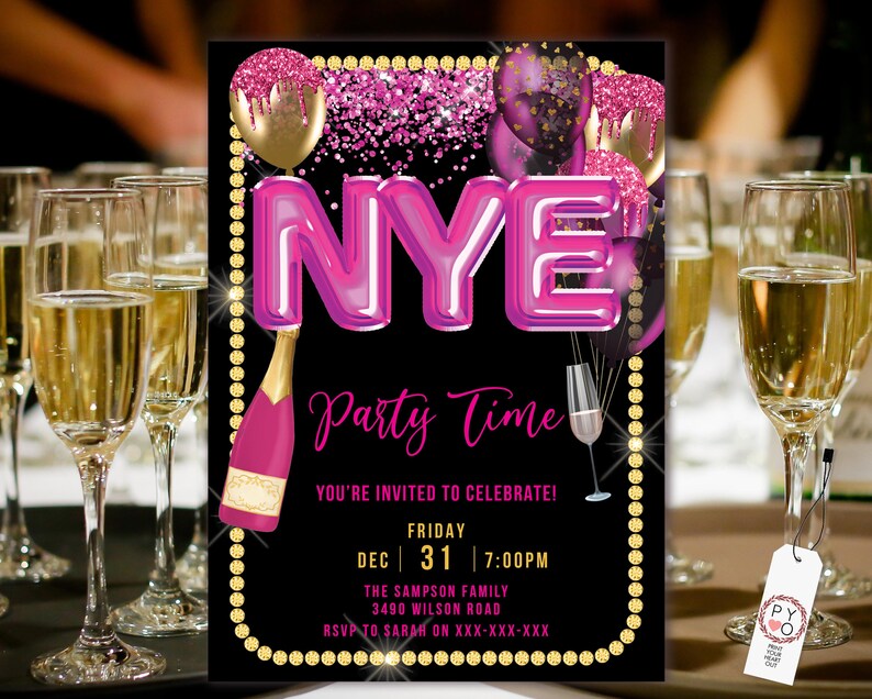 May include: A New Year's Eve party invitation with a black background, featuring pink and gold accents. The invitation includes the text "NYE Party Time" and event details. Champagne glasses are in the background.