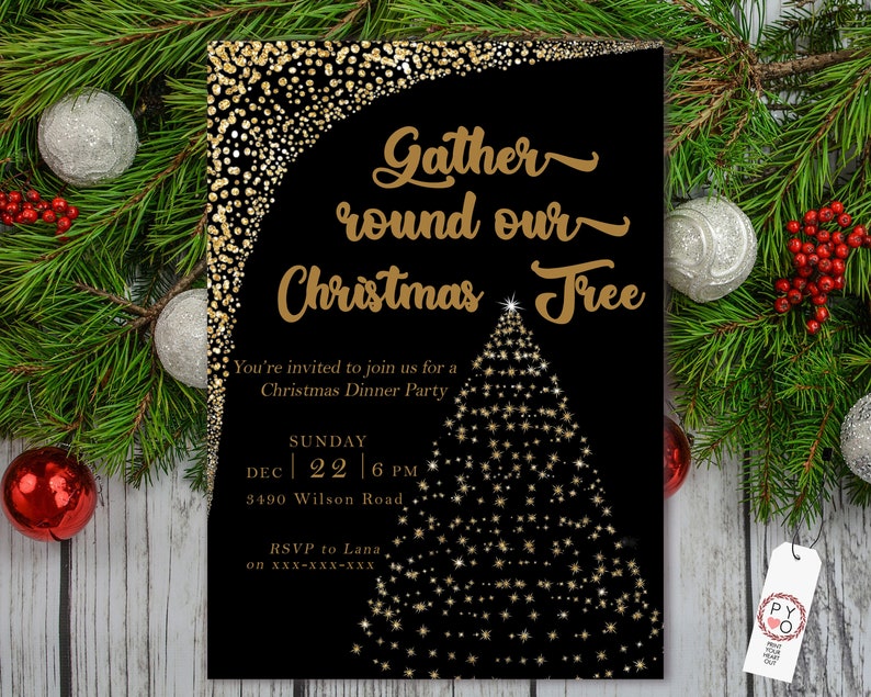 May include: Black Christmas dinner party invitation with gold text and accents. The invitation reads "Gather round our Christmas Tree" and includes event details: Sunday, Dec 22, 6 PM, 5490 Wilson Road, and an RSVP contact.