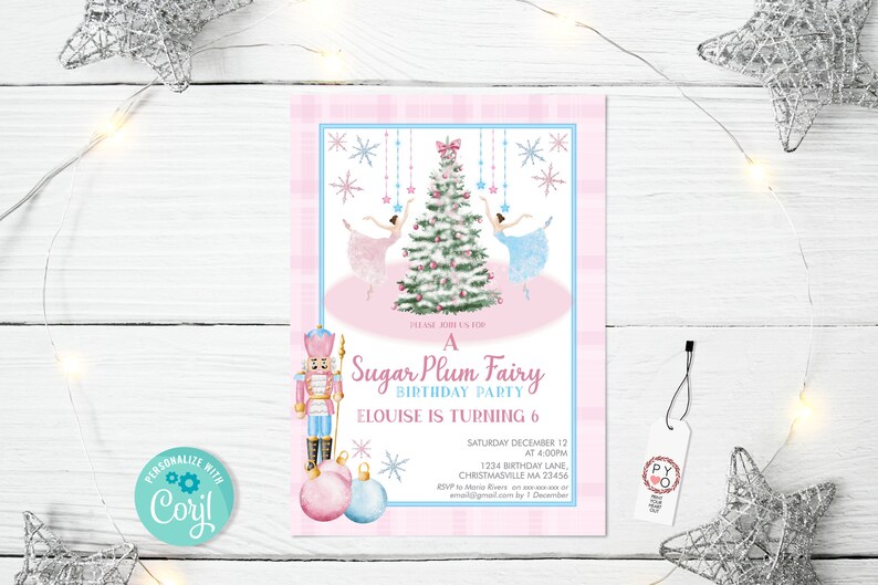 May include: A Sugar Plum Fairy birthday party invitation with a pink and blue color scheme. The invitation features a Christmas tree, ballerinas, and a nutcracker. Text includes "Eloise is turning 6" and party details.