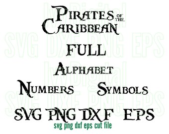 Pirates of the Caribbean Font SVG Pirate Caribbean Alphabet Letters birthday decor party poster shirt silhouette svg png dxf files Cricut