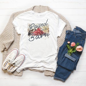Opgegroeid in een Barn tshirt, schuur tshirt, country girl gift, boerderij shirt, Unisex shirt, country life kleding, casual boerderij shirt, schuur liefhebber