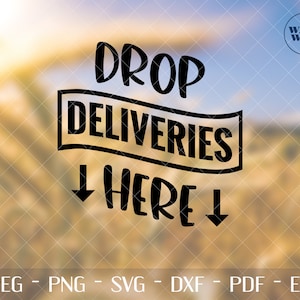 Drop Deliveries Here Sign Leave Packages Printables Cricut Silhouette SVG Cut File Printable