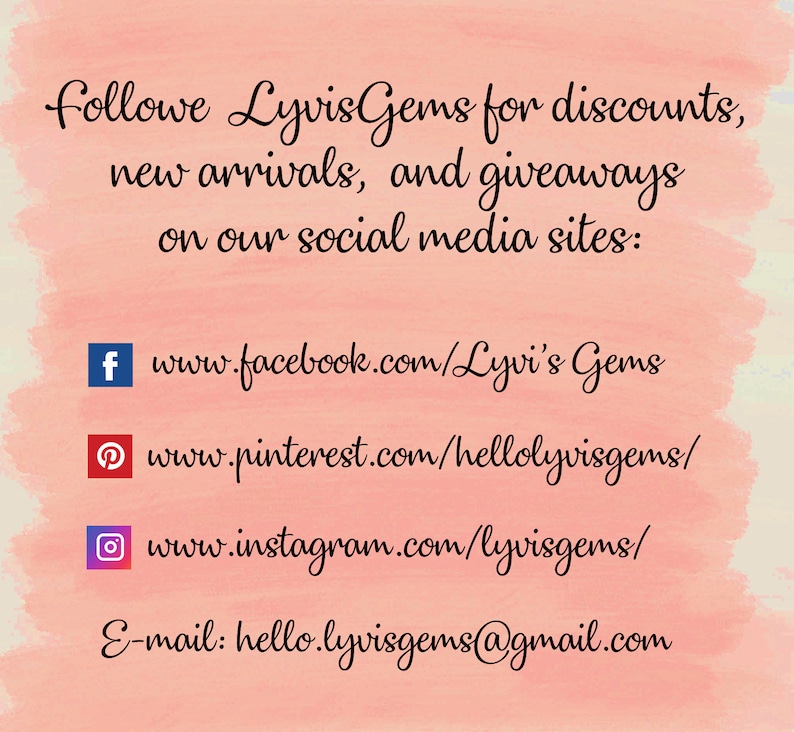 May include: A pink background with white text that says "Follow LyvisGems for discounts, new arrivals, and giveaways on our social media sites:" followed by links to their Facebook, Pinterest, Instagram, and email address.
