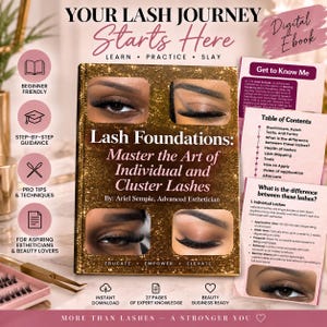 May include: A digital ebook titled Lash Foundations: Master the Art of Individual and Cluster Lashes by Ariel Semple. The cover features a gold glitter background with four close-up images of eyes with applied lashes and educational text.