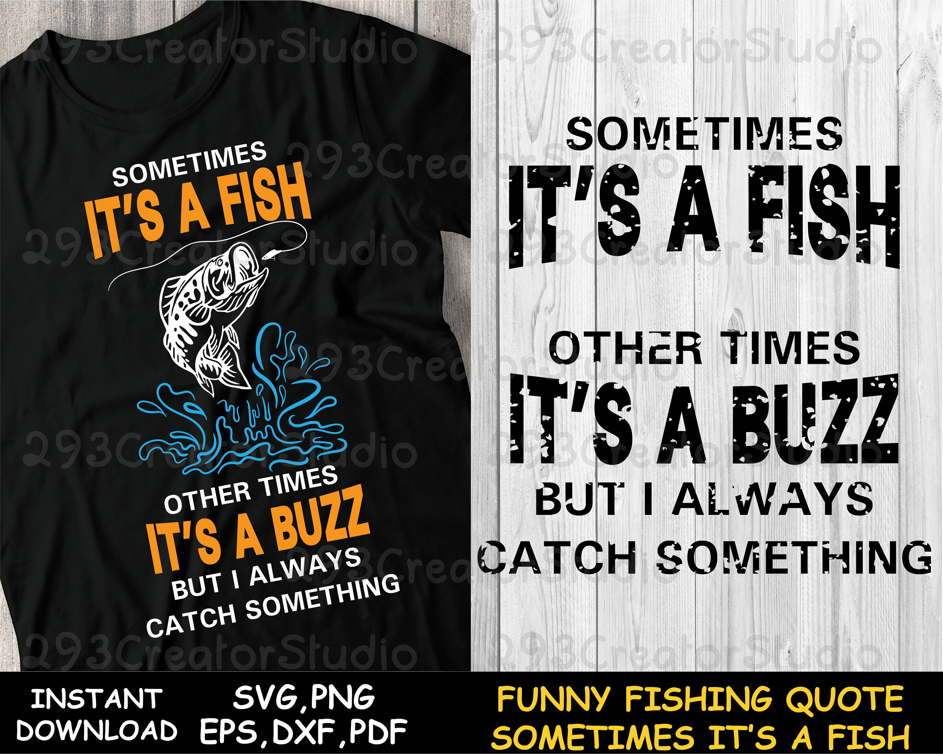 Funny fishing lover shirt svg, Sometimes it's a fish other times it's a buzz but I always catch something, Fishing dad png sublimation