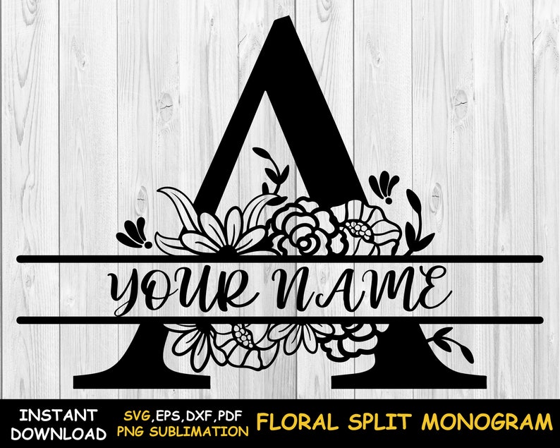 May include: Black and white floral split monogram design featuring the letter A with the text "YOUR NAME" in a banner below.  This design is perfect for creating personalized crafts and projects.