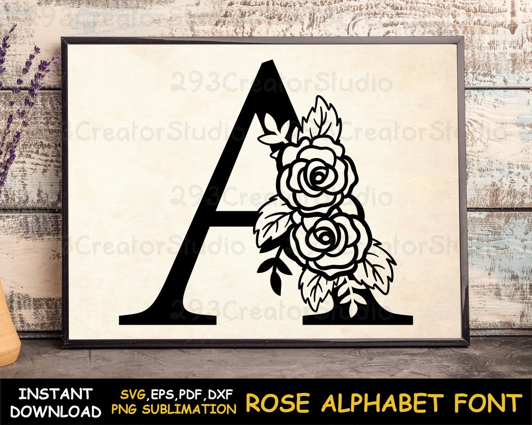 Rose Split Letter Svg, Alphabet Floral Font Svg, Wedding Font Decor Png ...