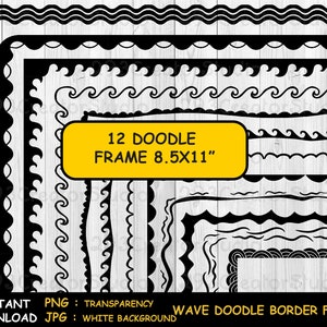 May include: Twelve black and white wave doodle border frames in various styles. The frames are 8.5 inches by 11 inches. The frames are available in PNG format with transparency and JPG format with a white background.
