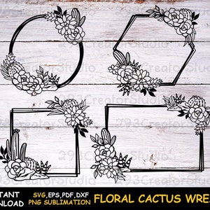 Floral Frame Svg, Cactus Wreath Svg file for Cuicut, Wedding Frame Png Sublimation Design, Flower Frame Svg, Digital Download