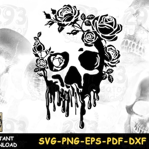 May include: Black and white graphic of a skull with roses. The skull has a dripping effect and is adorned with rose blossoms. The image includes the text "INSTANT DOWNLOAD" and file type options: SVG-PNG-EPS-PDF-DXF.