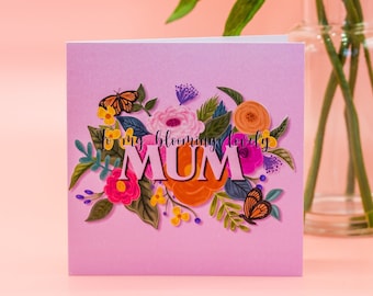 Mum Birthday Card | To my blooming lovely Mum | Floral Card | Card from Daughter | Son | Card for Mum | Mum Card | Mother's Day Card