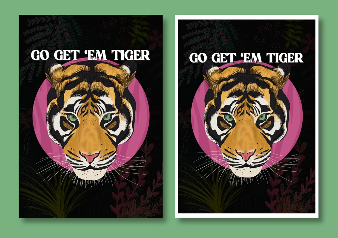 Go Get 'Em Tiger / Art Print / Wall Art / A4 / A3 / Quote Etsy