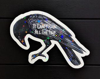 The Crow Movie Quote Sticker- It Can’t Rain All The Time