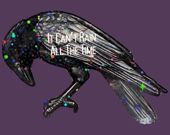 The Crow Movie Quote Sticker- It Can’t Rain All The Time