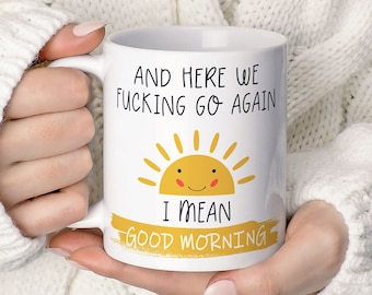 Good Morning Funny Mug, Funny Office Mug Gift For Colleagues, Funny Birthday Gift Mug, Humour Gift For Colleagues - TIS132