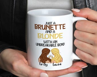 Personalised Best Friend Mug, Brunette and Blonde Bestie Gift, Unbiological Sister, Custom Name Coffee Cup