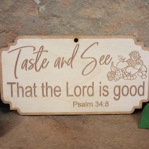 Taste and see that the Lord is Good"    Psalm 34:8  Scripture sign Plaque