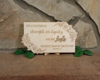 She is Clothed in Strength and Dignity  Proverbs 31:25 scripture sign plaque