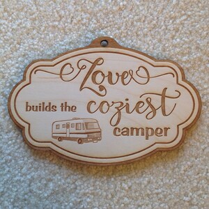 RV Camper Plaque sign  &quot;Love builds the coziest camper&quot;
