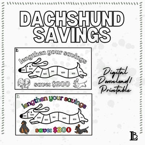 May include: A printable savings chart featuring a black and white illustration of a dachshund dog. The chart is designed to help people track their savings goals. The text on the chart reads "lengthen your savings" and "save: $200".