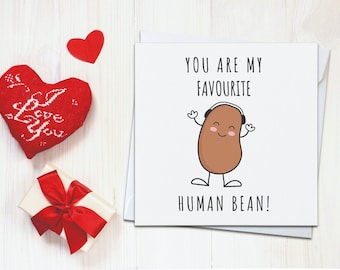 Valentines Day Greeting Card, You Are My Favourite Human Bean. Funny VAL008