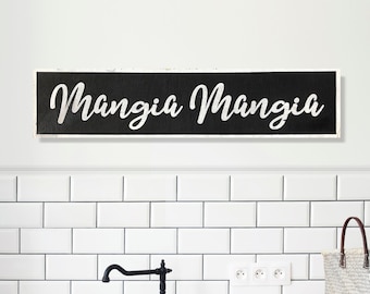 Script MANGIA Mangia sign- BLACK background- Italian chef, Italian kitchen wood sign- 26.5x6