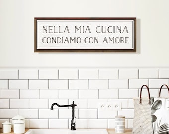 In my kitchen we season with love--  Italian Kitchen sign 9 x 29-- Nella Mia Cucina... - Italian chef wall decor, Italian kitchen sign