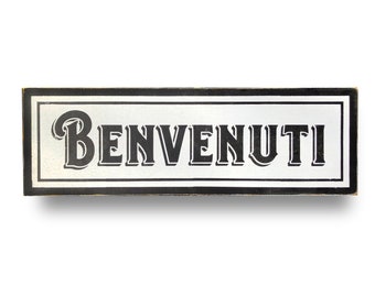 Italian Welcome sign " Benvenuti"  7 x 24