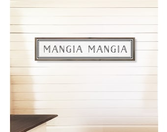 MANGIA Mangia sign 6x30- Italian chef, Italian kitchen wood sign