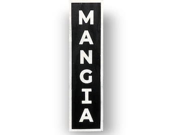 Mangia sign- Black- Vertical- Kitchen wall art, Kitchen art, Kitchen rustic wood sign, Italian kitchen, Italian chef, Mangia- 8 x 32